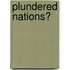 Plundered Nations?