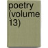 Poetry (Volume 13)