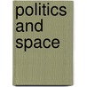 Politics and Space door Mark E. Byrnes