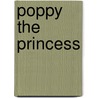 Poppy The Princess door Tilly Hutton