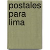 Postales Para Lima by Antonio Cisneros