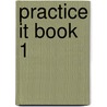 Practice It Book 1 door Kerryn Maguire