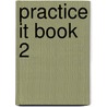 Practice It Book 2 by Kerryn Maguire