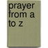 Prayer From A To Z