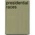 Presidential Races
