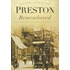 Preston Remembered