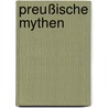 Preußische Mythen door Gerd Fesser