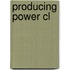 Producing Power Cl