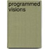 Programmed Visions