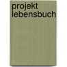 Projekt Lebensbuch by Isabel Morgenstern