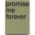 Promise Me Forever