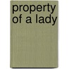 Property Of A Lady door Sarah Rayne