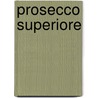 Prosecco Superiore door Peter Burian