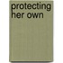 Protecting Her Own