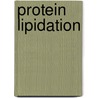 Protein Lipidation by Fuyuhiko Tamanoi