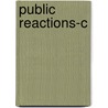 Public Reactions-C by William C. Dunlap