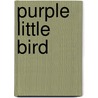 Purple Little Bird door Paul Schmid