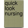 Quick Look Nursing door Kathleen Ouimet Perrin