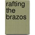 Rafting The Brazos