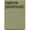 Rapture (Bioshock) by Ken Levine