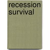 Recession Survival door Tom Taylor