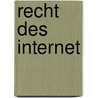 Recht des Internet door Markus Köhler