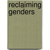 Reclaiming Genders door Kate More
