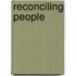 Reconciling People