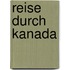 Reise durch Kanada