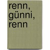 Renn, Günni, Renn door Lux Günter