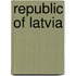Republic Of Latvia