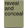 Reveal And Conceal by Andrea B. Rugh