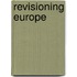 Revisioning Europe