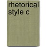 Rhetorical Style C by Jeanne Fahnestock