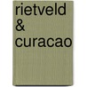 Rietveld & Curacao door Jan de Heer