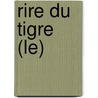 Rire Du Tigre (Le) door Marc Smedt