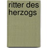 Ritter Des Herzogs door Heinz Pankert