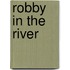 Robby In The River