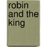 Robin And The King