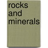 Rocks And Minerals door Wiley Blevins