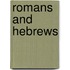 Romans and Hebrews