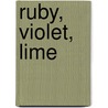 Ruby, Violet, Lime door Jane Brocket