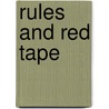 Rules And Red Tape door Mary K. Feeney