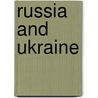 Russia And Ukraine door Myroslav Shkandrij