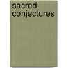 Sacred Conjectures door John Jarick