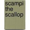 Scampi the Scallop door Mi-Sa-Le Fransen