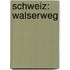 Schweiz: Walserweg