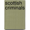 Scottish Criminals door Gary Smailes