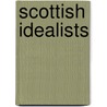 Scottish Idealists by David Boucher