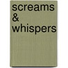 Screams & Whispers door Randall Peffer